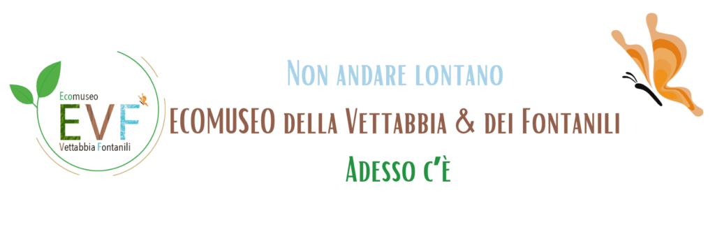 Non andare lontano, ecomuseo della vettabbia e dei fontanili adesso c'è